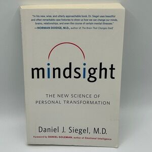 Mindsight The New Science of Personal Transformation Daniel J Siegel Paperback